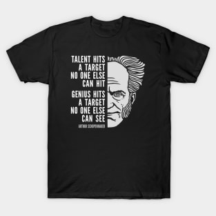 Arthur Schopenhauer Inspirational Quote: Talent vs. Genius T-Shirt